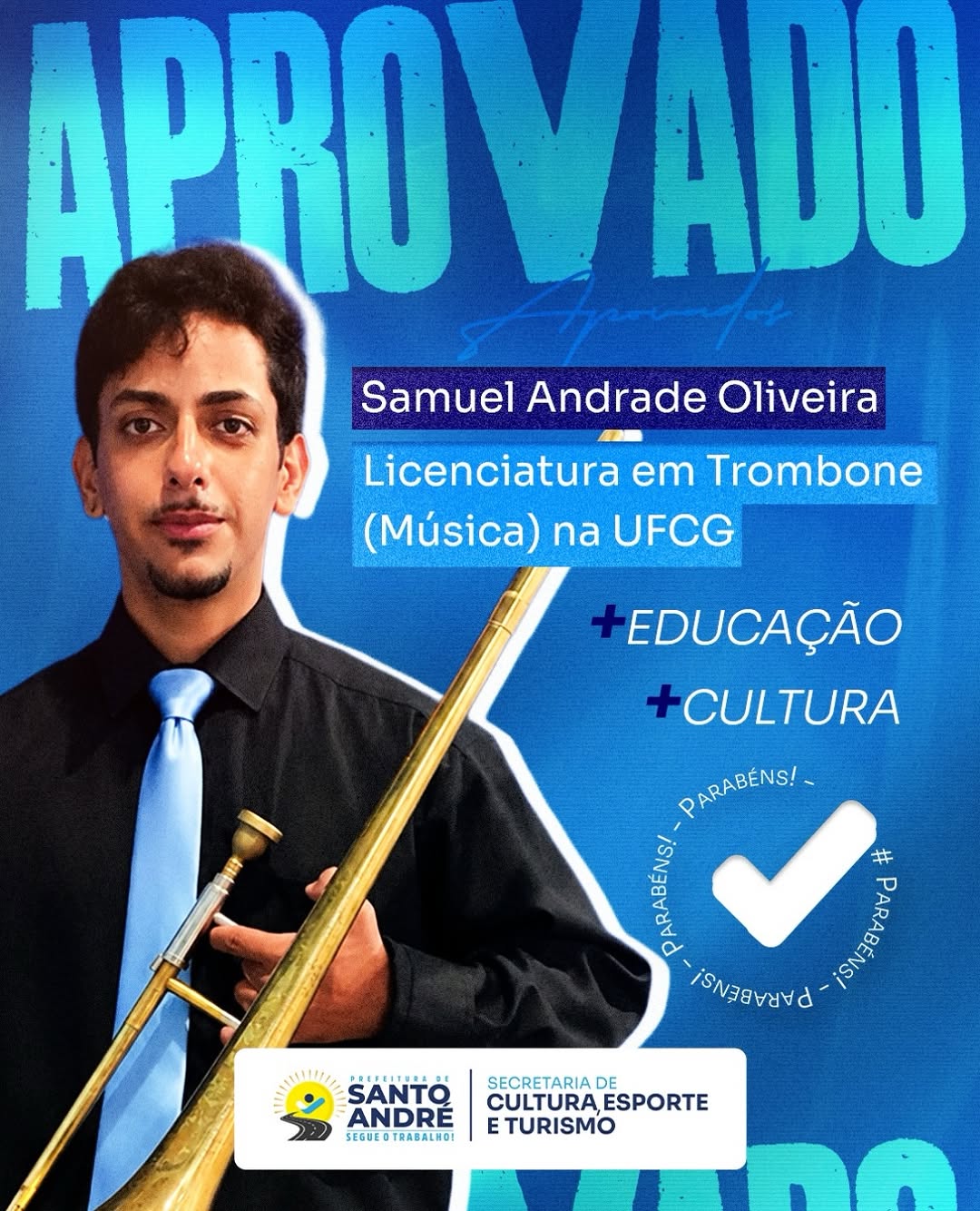 🪊 O jovem Samuel Andrade foi aprovado em Licenciatura em Trombone (Música) na UFCG e é...